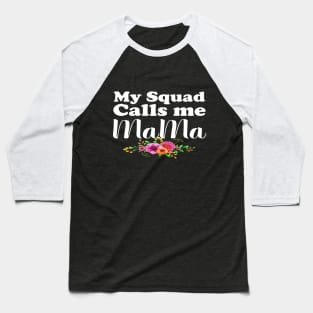 My Squad Calls Me Mama Baseball T-Shirt